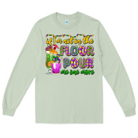 Matcha if i'm not on the floor pour me one more Long Sleeve Tee - LillyAllenDesigns