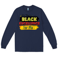 Navy it's the black excellence for me Long Sleeve Tee - LillyAllenDesigns