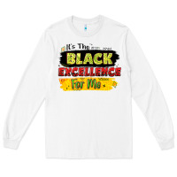 White it's the black excellence for me Long Sleeve Tee - LillyAllenDesigns