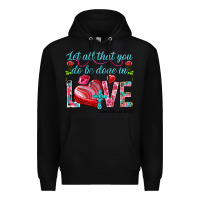 Black Let all that you do be done in love 1 corinthians Premium Hoodie - HowdyJamesFarm