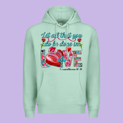 Let All That You Do Be Done In Love 1 Corinthians Premium Hoodie Designed By Howdyjamesfarm