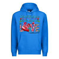 True Royal Let all that you do be done in love 1 corinthians Premium Hoodie - HowdyJamesFarm
