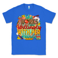 True Royal she works willingly with her hands teacher Classic Tee - NancyCooperArtShop