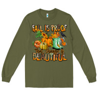 Army Green Fall is proof that change is beautiful Long Sleeve Tee - RanaPortraitStore