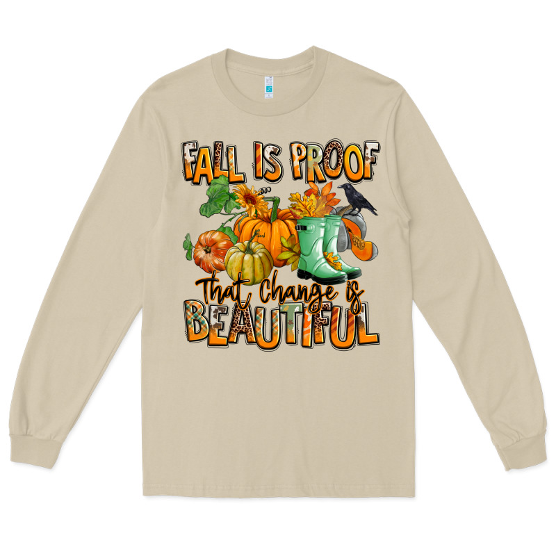 Fall Is Proof That Change Is Beautiful Long Sleeve Tee by RanaPortraitStore | Teevron