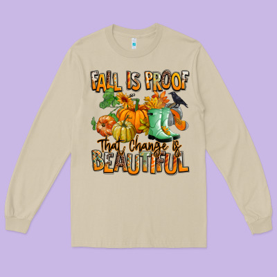 Fall Is Proof That Change Is Beautiful Long Sleeve Tee Designed By Ranaportraitstore