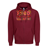 Burgundy Food is my Valentine Zipper Hoodie - HowdyJamesFarm