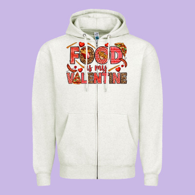 Food Is My Valentine Zipper Hoodie Designed By Howdyjamesfarm
