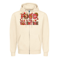Sandshell Food is my Valentine Zipper Hoodie - HowdyJamesFarm