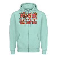 Seafoam Food is my Valentine Zipper Hoodie - HowdyJamesFarm