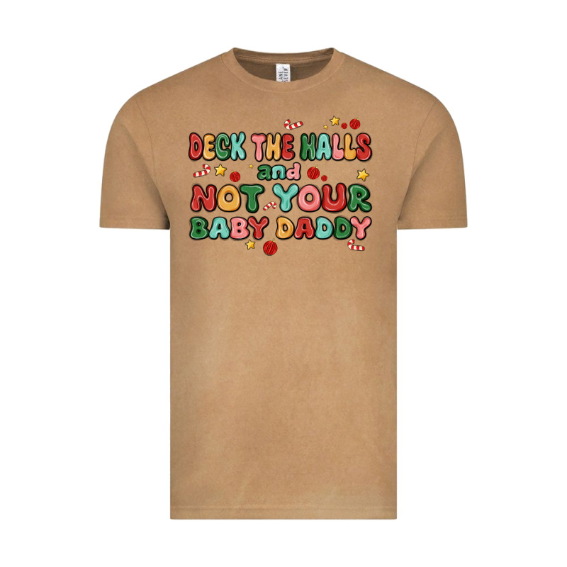 Deck The Halls And Not Your Baby Daddy Vintage Tee by MaliasSmallBusiness | Teevron