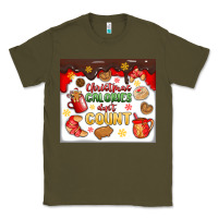 Army Green christmas calories don't count Classic Tee - MaliasSmallBusiness