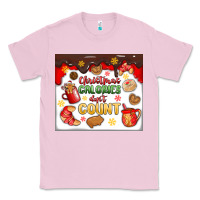 Bubblegum Pink christmas calories don't count Classic Tee - MaliasSmallBusiness