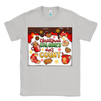 Moon Dust christmas calories don't count Classic Tee - MaliasSmallBusiness