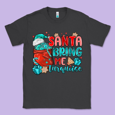 Santa Bring Me Turquoise Classic Tee Designed By Maliassmallbusiness