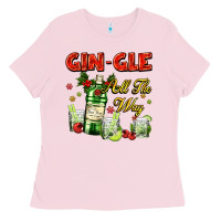 Bubblegum Pink gin`gle all the way with bottle and cocktails Ladies Tee - AdoDesignShop