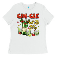 Gin`gle All The Way With Bottle And Cocktails Ladies Tee | Teevron