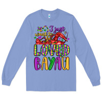 Colony Blue i just want to be loved bayau Long Sleeve Tee - LillyAllenDesigns
