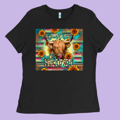 Don't Be A Salty Heifer Ladies Tee Designed By Jasminsmagicworld