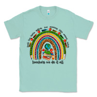 Seafoam teachers we do it all rainbow Classic Tee - NancyCooperArtShop
