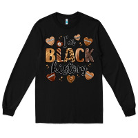 Black i'm black history Long Sleeve Tee - LillyAllenDesigns