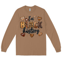 Toasted Coconut i'm black history Long Sleeve Tee - LillyAllenDesigns