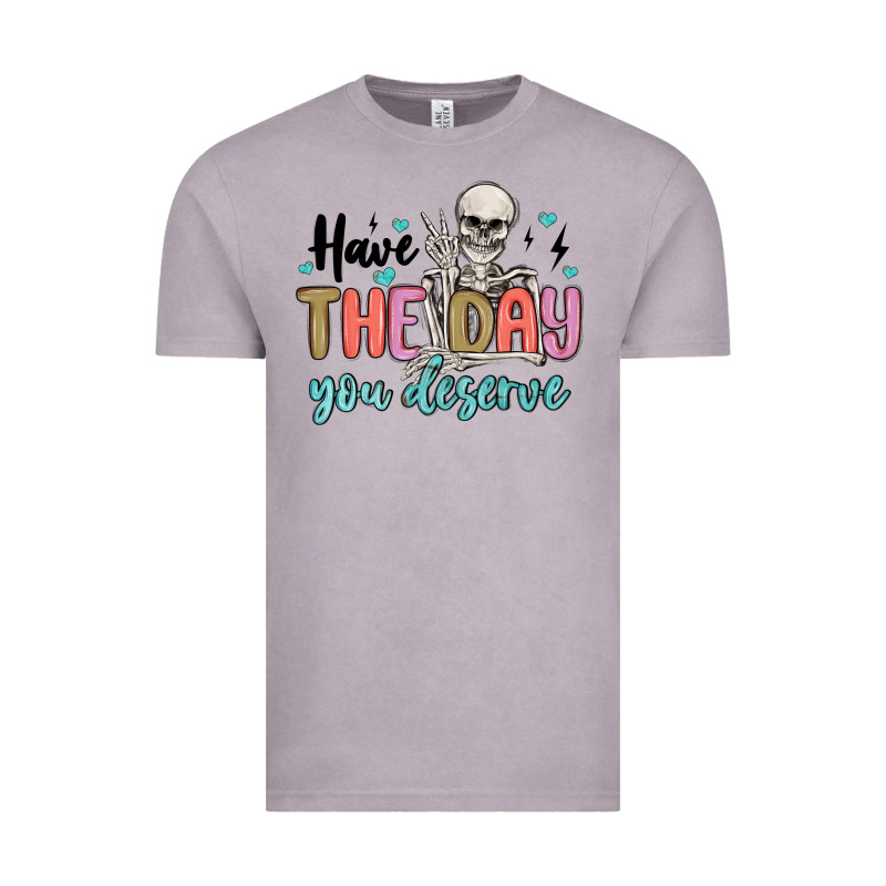 Have The Day You Deserve Vintage Tee by MaliasSmallBusiness | Teevron