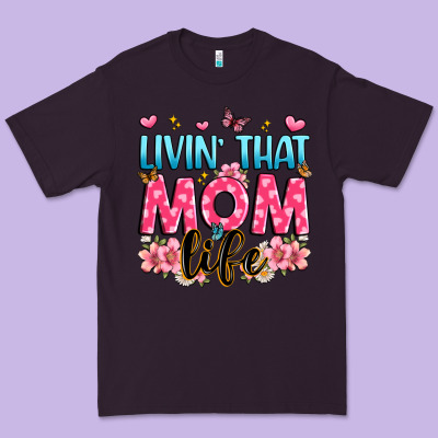 Livin' That Mom Life Premium Tee Designed By Jahusdesignshop