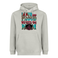 Moon Dust Loud and proud wrestling Mom Mother's Day Heavyweight Hoodie - CowGirlArtShop