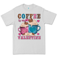 Dove Grey valentines day coffe is my valentine Premium Tee - AdoDesignShop