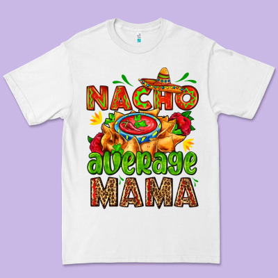 Nacho Average Mama With Nacho Premium Tee Designed By Adodesignshop
