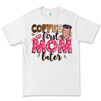 White coffee first mom later Premium Tee - JahusDesignShop