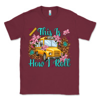 Burgundy this is how i roll Classic Tee - NancyCooperArtShop
