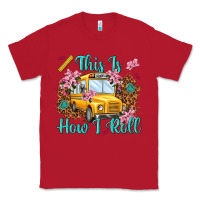 Red this is how i roll Classic Tee - NancyCooperArtShop