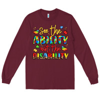 Burgundy see the ability not the disability Long Sleeve Tee - LillyAllenDesigns
