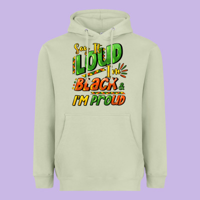Say It Loud I'm Black And I'm Proud Heavyweight Hoodie Designed By Howdyjamesfarm