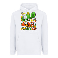 White Say it loud i'm black and i'm proud Heavyweight Hoodie - HowdyJamesFarm