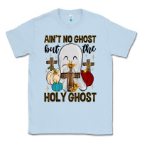 Dusty Blue ain t no ghost but the holy ghost Classic Tee - MaliasSmallBusiness