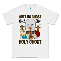 White ain t no ghost but the holy ghost Classic Tee - MaliasSmallBusiness