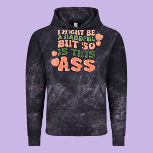 I Might Be A Handful But So Is This Ass Vintage Hoodie Designed By Maliassmallbusiness