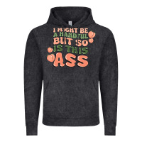 Vintage Black i might be a handful but so is this ass Vintage Hoodie - MaliasSmallBusiness