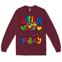 Burgundy autism is not a disability it's a different abilit Long Sleeve Tee - LillyAllenDesigns