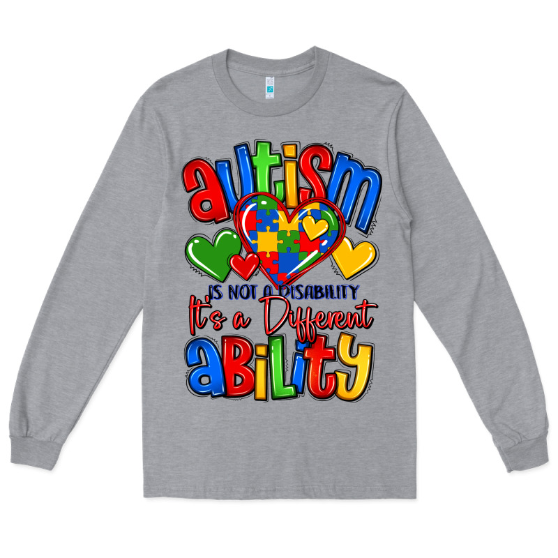 Autism Is Not A Disability It's A Different Abilit Long Sleeve Tee by LillyAllenDesigns | Teevron