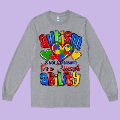 Autism Is Not A Disability It's A Different Abilit Long Sleeve Tee Designed By Lillyallendesigns