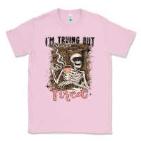 Bubblegum Pink im trying but tired Classic Tee - MaliasSmallBusiness