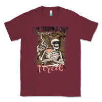 Burgundy im trying but tired Classic Tee - MaliasSmallBusiness