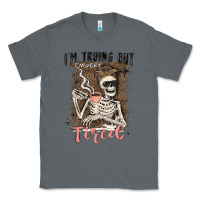 Charcoal Heather im trying but tired Classic Tee - MaliasSmallBusiness