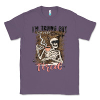 Lavender im trying but tired Classic Tee - MaliasSmallBusiness