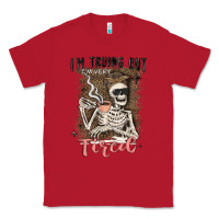 Red im trying but tired Classic Tee - MaliasSmallBusiness