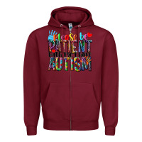 Burgundy Please be patient with me i have Autism Zipper Hoodie - NancyCooperArtShop